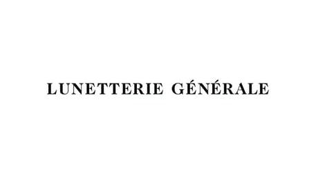 LUNETTERIE GÉNÉRALE